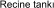 Recine tankı